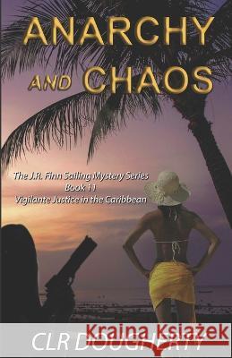 Anarchy and Chaos Charles Dougherty 9798355376666