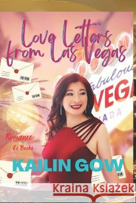 Love Letters from Las Vegas (Drama Diaries Series: Standalone Grumpy Sunshine Romances) Kailin Gow 9798355389048 Independently Published
