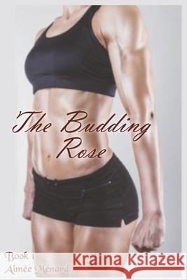 The Budding Rose Aimee Menard   9798355414757