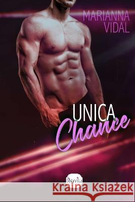 Unica chance Marianna Vidal 9798355453664 Independently Published