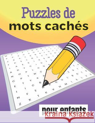 Puzzles de Mots cachés pour enfants: jeu de 80 grilles avec solutions + 1360 mots idée Cadeau Les Joyeuses Edition 9798355453749 Independently Published