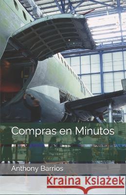 Compras en Minutos Anthony Barrios   9798355505004 Independently Published