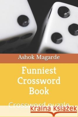 Funniest Crossword Book Ashok Magarde 9798355626624 Independently Published