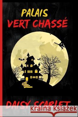 Palais vert chassé Daisy Scarlet 9798355646202