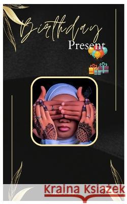 Birthday Present Audee T Giwa 9798355824280 Independently Published