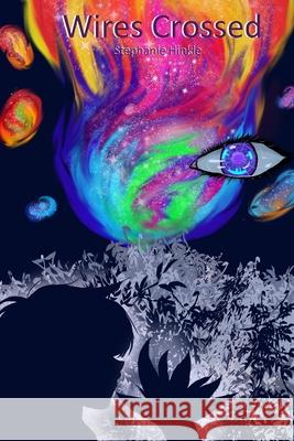 Wires Crossed Stephanie Hinkle 9798355849764 Independently Published