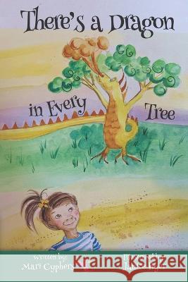 There's a Dragon in Every Tree Mari Cyphers, Janice Byer 9798355863715