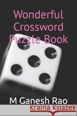 Wonderful Crossword Puzzle Book M Ganesh Rao 9798356036699 Independently Published
