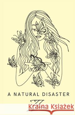 A natural disaster Z Zara 9798356259531 Independently Published