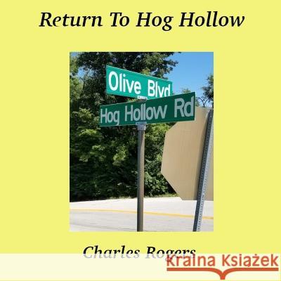 Return To Hog Hollow Charles Rogers   9798356263866 Independently Published