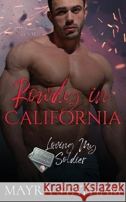 Rowdy in California Mayra Statham, Julia Goda 9798356286889