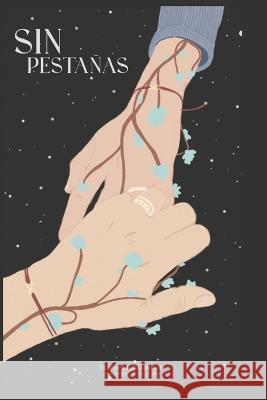 Sin Pestañas Dianyela Maldonado, Sahily Osio 9798356315800 Independently Published