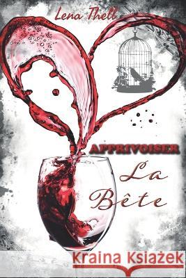 Apprivoiser la bête Thell, Lena 9798356408229