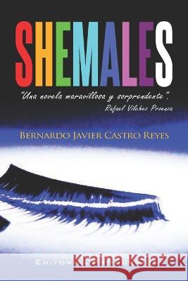 Shemales Bernardo Javier Castro Reyes, Eduardo René Casanova Ealo 9798356457197