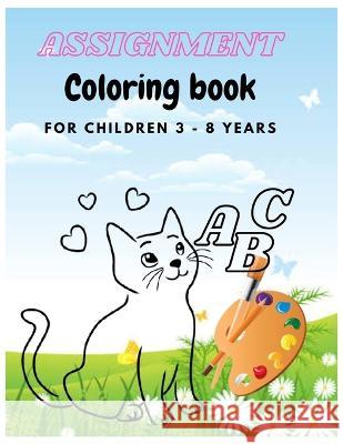 Assignment coloring book for children Kingsley E Akpabio 9798356487958 Independently Published