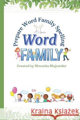 Prepare Word Family Spelling Moumita Majumdar 9798356782978 Independently Published