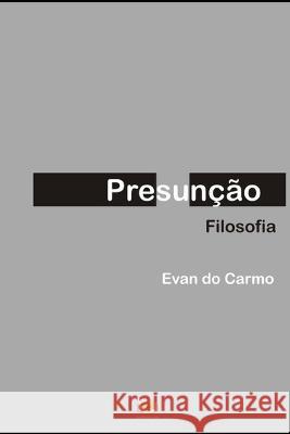 Presunção Evan Do Carmo 9798356802737