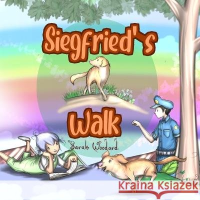 Siegfried's Walk Sarah Woodard, Carlos Lopez 9798356841293 Independently Published