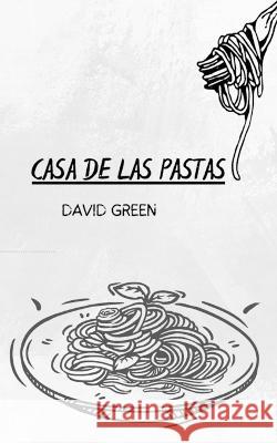 Casa de Las Pastas David Green 9798356849824
