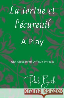 La tortue et l'écureuil Phil Beth 9798356855153 Independently Published