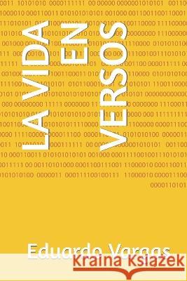 La Vida En Versos Clara Rafaela Garcia Eduardo Vargas  9798356879791