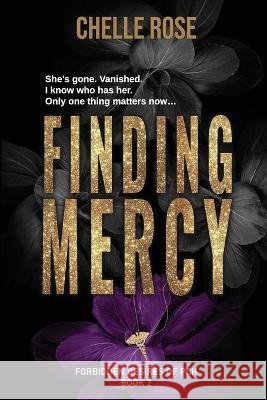 Finding Mercy: Forbidden Desires of PCH Book 2 Chelle Rose 9798356957932
