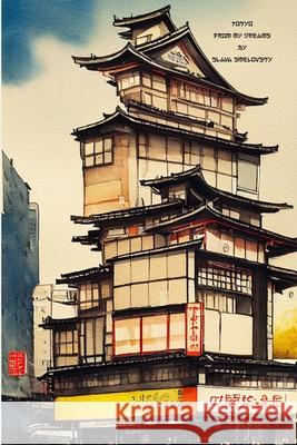 Tokyo from my dreams Slava Smelovsky 9798356962516 Independently Published