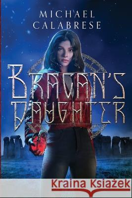 Bracan's Daughter Michael Calabrese   9798357024336