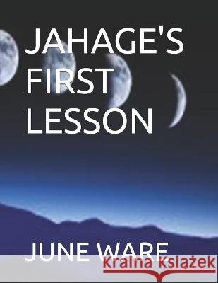 Jahage's First Lesson June Sumner Ware 9798357063649