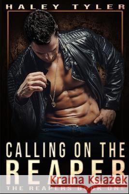 Calling On The Reaper Haley Tyler   9798357081599 Independently Published
