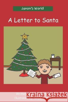 A Letter to Santa Ramos Jaxon Ramos 9798357155344 Independently published
