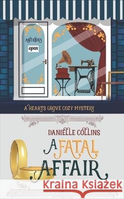 A Fatal Affair Danielle Collins 9798357181558
