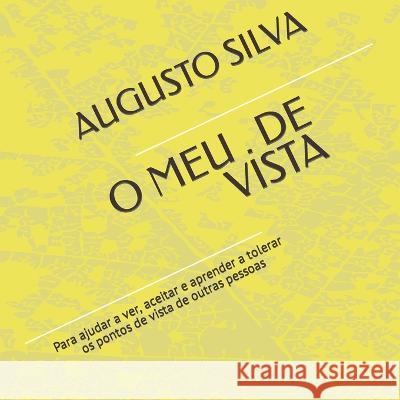 O Meu . de Vista Silva, Augusto 9798357214805 Independently published