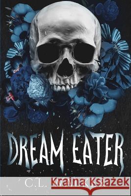 Dream Eater: A Paranormal, Billionaire Romance C L Walker   9798357246578 Independently Published