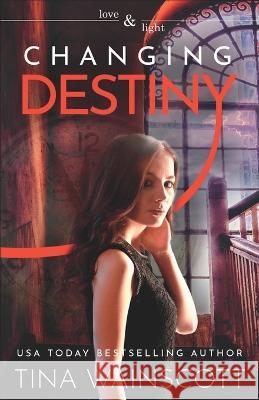 Changing Destiny Tina Wainscott 9798357369178