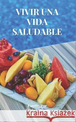 Vivir Una Vida Saludable Harlan Oliver 9798357394958