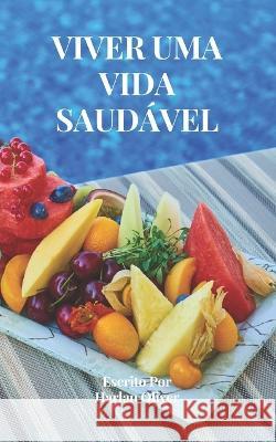 Viver Uma Vida Saudável Harlan Oliver 9798357403513
