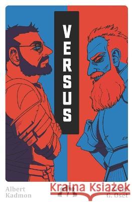 Versus: Sergi G. Oset vs. Albert Kadmon Sergi G Oset Albert Kadmon  9798357611239 Independently Published