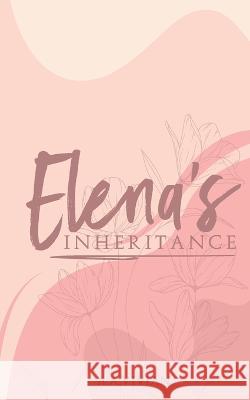 Elena's Inheritance A a Vivian 9798357693952 Independently Published