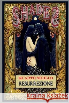 Quarto Sigillo: Resurrezione S C Shades 9798357700728 Independently Published