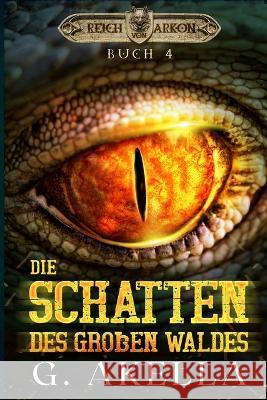 Die Schatten des Großen Waldes: Epic LitRPG G Akella, Stephan Waba 9798357724083