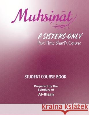 Muhsināt Course Book Al - Ihsan 9798357801661