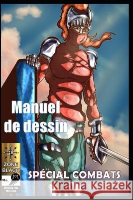 Manuel de dessin de combat spécial Leonardo Gudiño 9798357867117 Independently Published