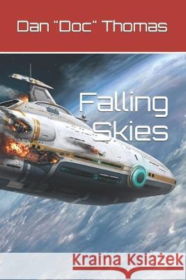 Falling Skies Dan Doc Thomas 9798357882080 Independently Published