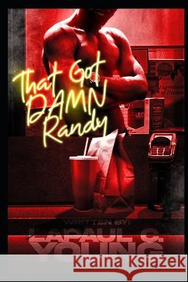 That Got Damn Randy Lapaul Christopher Young   9798357986979 Independently Published