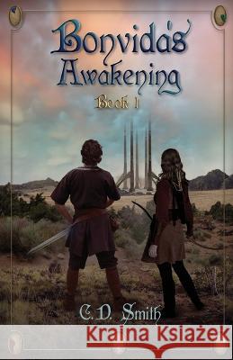 Bonvida's Awakening Christopher D Smith 9798358170667