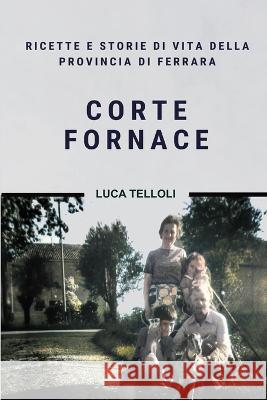 Corte Fornace Luca Telloli   9798358191648 Independently Published