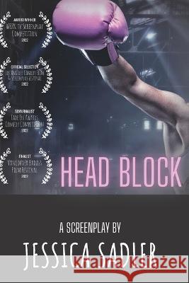 Head Block Jessica M Sadler   9798358196704 Independently Published