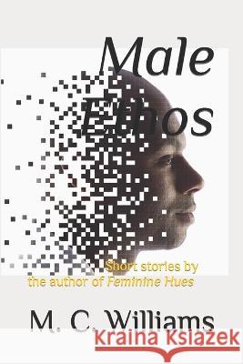 Male Ethos M C Williams   9798358362345 Independently Published