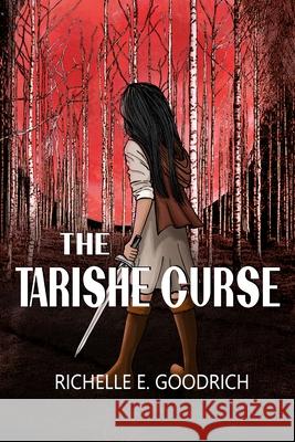 The Tarishe Curse Richelle E Goodrich   9798358369061 Independently Published